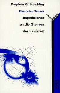 Einsteins Traum. Expeditionen an die Grenzen der Raumzeit by Stephen Hawking