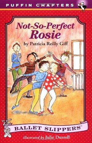 Not-So-Perfect Rosie by Patricia Reilly Giff