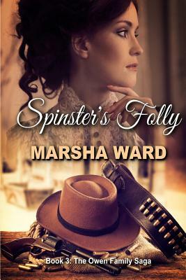 Spinster's Folly by Marsha Ward
