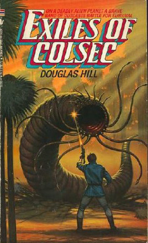 Exiles of Colsec by Douglas Arthur Hill