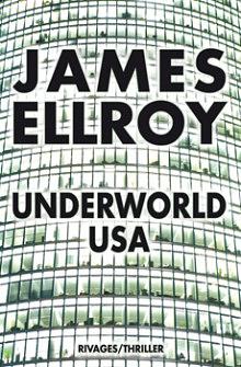 Underworld USA by James Ellroy