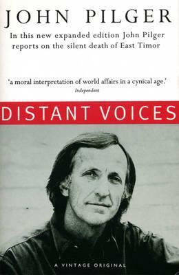 Distant Voices by John Pilger