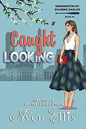 Caught Looking by Aven Ellis
