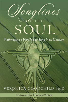 Songlines of the Soul: Pathways to a New Vision for a New Country by Veronica Goodchild