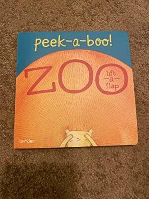 Peek-a-boo Zoo Lift A Flap by Piggy Toes Press