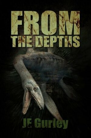 From The Depths by J.E. Gurley