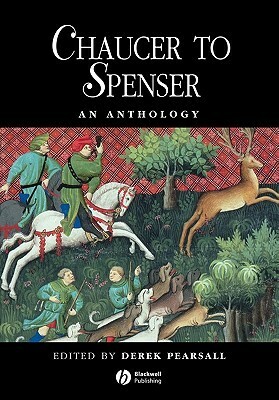 Chaucer to Spenser Anthology by Derek Pearsall