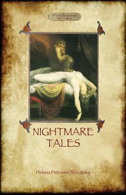 Nightmare Tales by Helena Petrovna Blavatsky