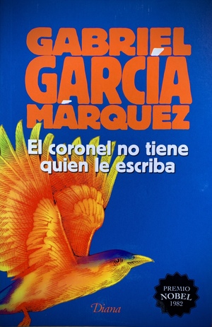 El Coronel no tiene quien le escriba by Gabriel García Márquez
