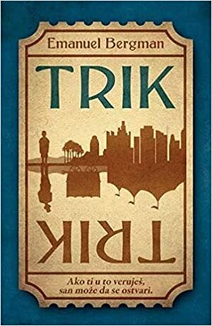 Trik by Emanuel Bergman, Emanuel Bergmann