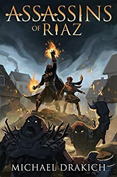 Assassins Of Riaz by Michael Drakich