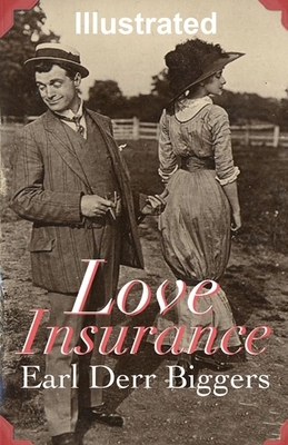 Love Insurance Illustrated by Earl Derr Biggers