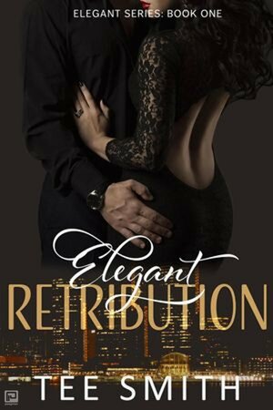 Elegant Retribution by Tee Smith