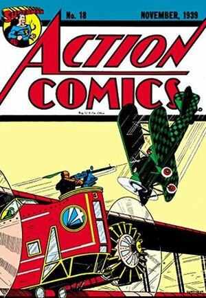 Action Comics (1938-) #18 by Joe Shuster, Jerry Siegel