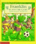 Franklin Plays The Game by Brenda Clark, Paulette Bourgeois