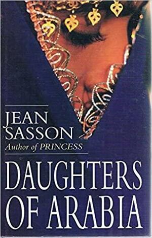 Daughters Of Arabia by Jean Sasson