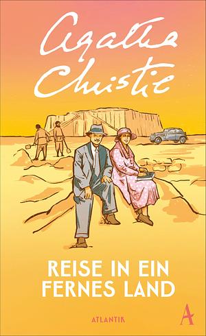 Reise in ein fernes Land by Agatha Christie