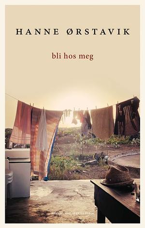 Bli hos meg by Hanne Ørstavik