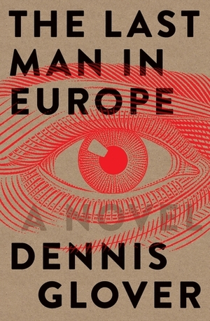The Last Man in Europe by Dennis Glover