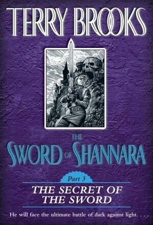 The Secret of the Sword by Terry Brooks