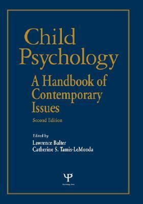 Child Psychology: A Handbook of Contemporary Issues by Lawrence Balter