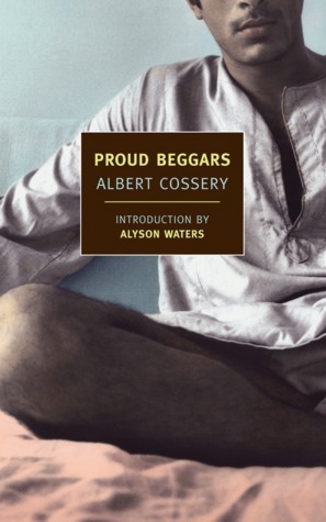 Proud Beggars by Albert Cossery, Thomas W. Cushing