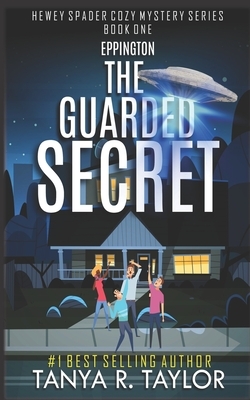 Eppington: The Guarded Secret by Tanya R. Taylor