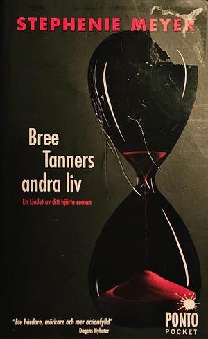 Bree Tanners andra liv by Stephenie Meyer