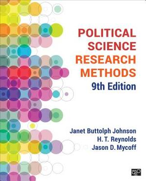 Political Science Research Methods by Janet B. Johnson, Jason D. Mycoff, H. T. Reynolds