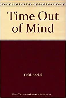 Time Out of Mind by Rachel Field