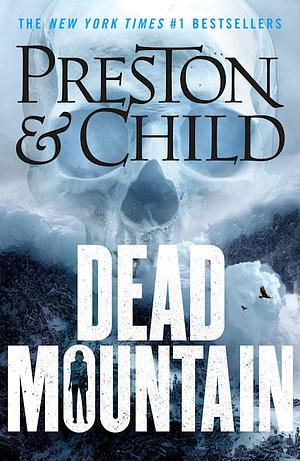 Dead Mountain by Douglas Preston, Lincoln Child