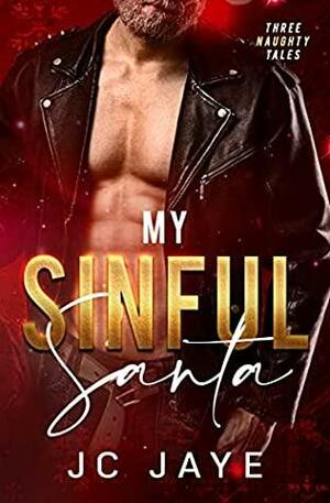 My Sinful Santa: Three Naughty Tales by J.C. Jaye