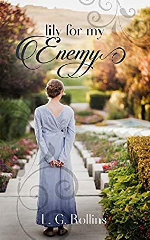Lily for My Enemy by L.G. Rollins