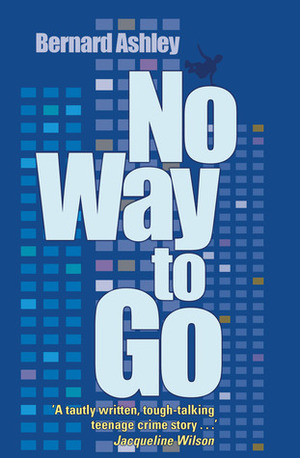 No Way to Go by Bernard Ashley