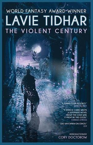 The Violent Century by Lavie Tidhar