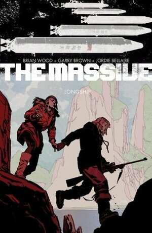 The Massive, Vol. 3: Longship by Gary Brown, Brian Wood, Jordie Bellaire, John Paul Leon