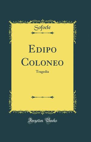 Edipo Coloneo: Tragedia by Sophocles