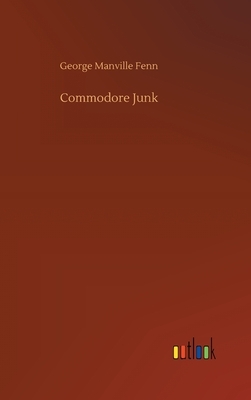 Commodore Junk by George Manville Fenn