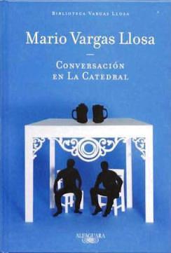 Conversación en La Catedral by Mario Vargas Llosa