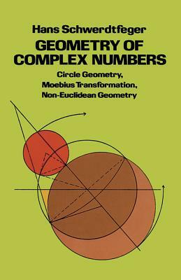 Geometry of Complex Numbers by Hans Schwerdtfeger, Mathematics