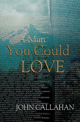 A Man You Could Love by John Callahan