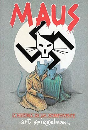 Maus: A História de um Sobrevivente. I, O Meu Pai Sangra História by Art Spiegelman