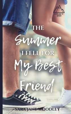 The Summer I Fell for My Best Friend by Sara Jane Woodley