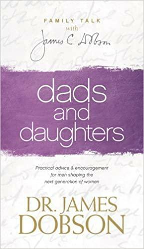 Dads and Daughters by James C. Dobson