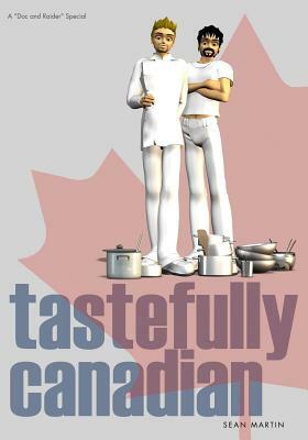 Tastefully Canadian by Sean Stephane Martin