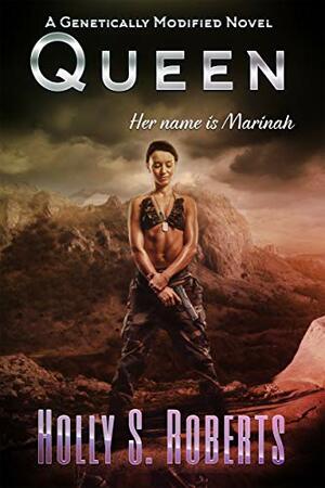 Queen by Holly S. Roberts, D'Elen McClain