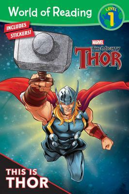 World of Reading This Is Thor (Level 1): Level 1 by Alexandra C. West