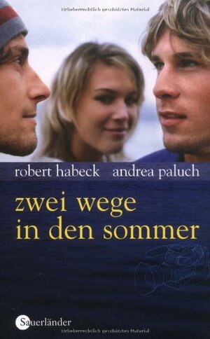 Zwei Wege in den Sommer by Andrea Paluch, Robert Habeck