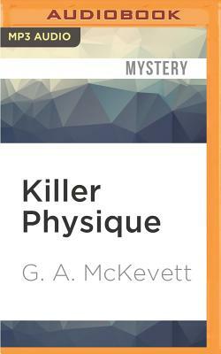 Killer Physique by G. A. McKevett
