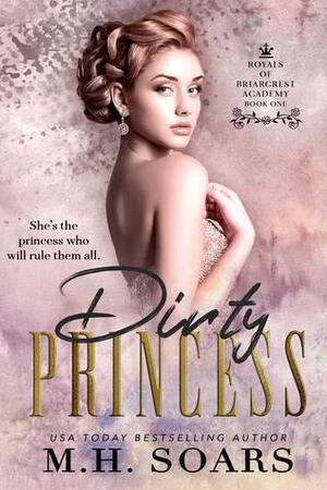 Dirty Princess by M.H. Soars